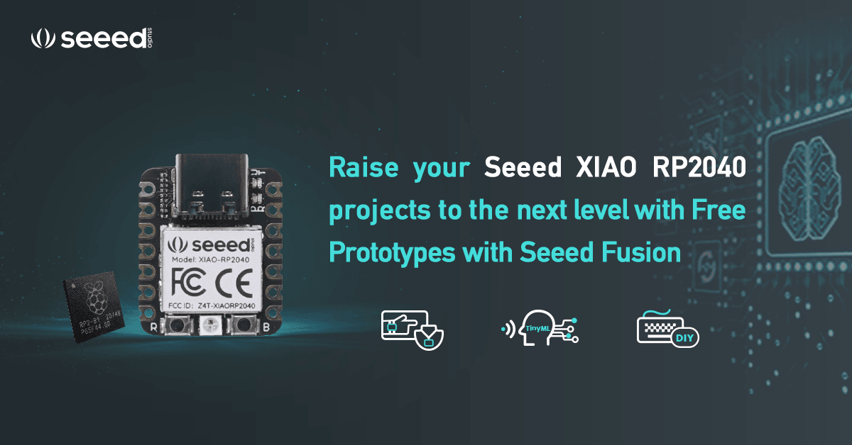 POWER-UP PCBA #19: Speed up TinyML development with Seeed XIAO RP2040 and FREE Prototypes with Seeed Fusion